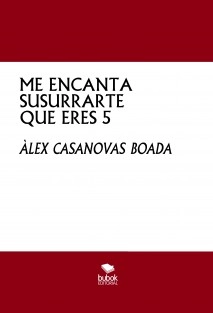 ME ENCANTA SUSURRARTE QUE ERES 5