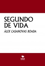 Libro SEGUNDO DE VIDA, autor Àlex Casanovas Boada