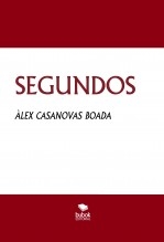 Libro SEGUNDOS, autor Àlex Casanovas Boada