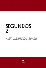 Libro SEGUNDOS 2, autor Àlex Casanovas Boada