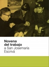 Libro Novena del trabajo a san Josemaría Escrivá, autor Opus Dei 