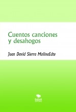 Libro Cuentos canciones y desahogos, autor judasimo