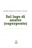 Sul lago di anatre (esperpento)