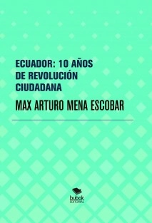 ECUADOR: 10 AÑOS DE REVOLUCIÓN CIUDADANA