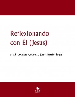 Reflexionando con Él (Jesús)