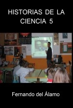 Libro Historias de la Ciencia 5, autor Fernando del Alamo Castellanos