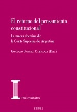 Libro El retorno del pensamiento constitucional. La nueva doctrina de la Corte Suprema de Argentina, autor Centro de Estudios Políticos y Constitucionales