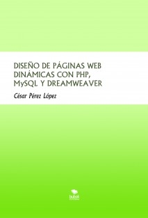 DISEÑO DE PÁGINAS WEB DINÁMICAS CON PHP, MySQL Y DREAMWEAVER