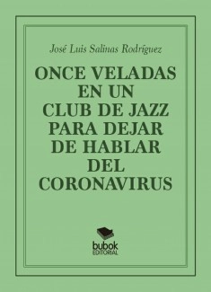 ONCE VELADAS EN UN CLUB DE JAZZ PARA DEJAR DE HABLAR DEL CORONAVIRUS