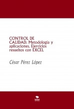 CONTROL DE CALIDAD. Metodología y aplicaciones. Ejercicios resueltos con EXCEL