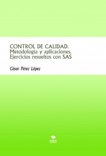 CONTROL DE CALIDAD. Metodología y aplicaciones. Ejercicios resueltos con SAS