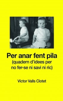 Per anar fent pila