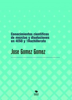 Conocimientos científicos de mezclas y disoluciones en 4ESO y 1Bachillerato