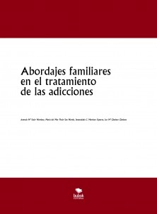 Abordajes familiares en el tratamiento de las adicciones