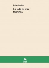 La vida en mis términos