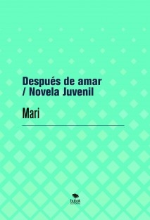 Después de amar / Novela Juvenil