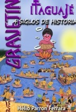 GRAVETIN - Itaguajé, 4 siglos de história