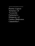 Puertas Lógicas Ternarias 2.0 "La acción Fantasmal a Distancia y el Caótico Multiverso Catastrófico".