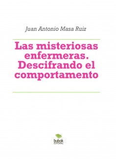 Las misteriosas enfermeras. Descifrando el comportamiento