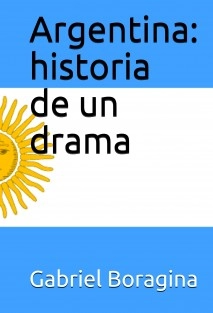 Argentina: historia de un drama