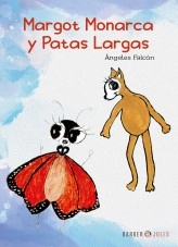 Libro Margot Monarca y Patas Largas, autor angelesf