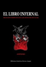Libro El Libro Infernal. Tratado completo de las ciencias ocultas, autor José María Herrou Aragón