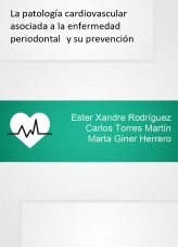 La patología cardiovascular asociada a la enfermedad periodontal y su prevención