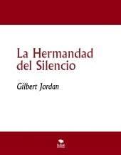 Libro La Hermandad del Silencio, autor Gilbert Jordan