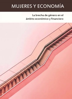 Mujeres y economía. La brecha de género en el ámbito económico y financiero