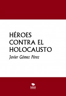 HÉROES CONTRA EL HOLOCAUSTO
