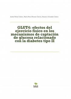GLUT4: efectos del ejercicio físico en los mecanismos de captación de glucosa relacionado con la diabetes tipo II