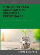 Libro Consejos para manejar tus finanzas personales, autor Gerardo Martinez