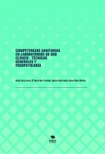 Libro COMPETENCIAS SANITARIAS EN LABORATORIOS DE USO CLÍNICO: TÉCNICAS GENERALES Y FISIOPATOLOGÍA, autor ENCARNACIÓN IZQUIERDO ALMIRON