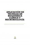 APLICACIÓN DE TÉCNICAS EN BIOQUÍMICA CLÍNICA Y MICROBIOLOGÍA