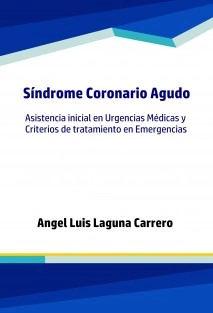 Síndrome coronario agudo. Asistencia inicial en urgencias médicas y criterios de tratamiento en emergencias.