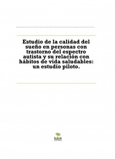 Estudio de la calidad del sueño en personas con trastorno del espectro autista y su relación con hábitos de vida saludables: un estudio piloto.