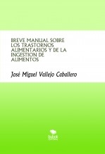 BREVE MANUAL SOBRE LOS TRASTORNOS ALIMENTARIOS Y DE LA INGESTION DE ALIMENTOS