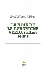 Libro LA NOIA DE LA GAVARDINA VERDA i altres relats, autor Emili Miquel Ribas