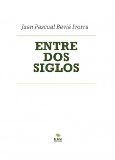 ENTRE DOS SIGLOS