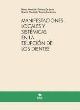 MANIFESTACIONES LOCALES Y SISTÉMICAS EN LA ERUPCIÓN DE LOS DIENTES DE LECHE