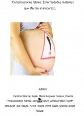 Complicaciones fetales: Enfermedades maternas que afectan al embarazo.