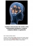 Cambios estructurales del cerebro entre embarazadas primíparas y mujeres nulíparas debido a la gestación