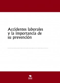 Accidentes laborales y la importancia de su prevención