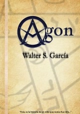 Libro Agon, autor Walter S García