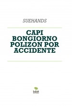 Libro CAPI BONGIORNO POLIZON POR ACCIDENTE, autor Ligia Britton