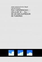 Libro P53 Y DIFERENCIACIÓN CELULAR: MÁS ALLÁ DE UN GEN SUPRESOR DE TUMORES, autor Javier Leal de la Encina