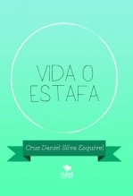Libro Vida o estafa, autor cruz daniel silva esquivel