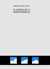 Libro EL MUNDO DE LA RADIOFARMACIA, autor alkmander