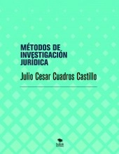Libro MÉTODOS DE INVESTIGACIÓN JURÍDICA, autor JULIO CESAR CUADROS CASTILLO