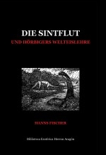 Libro Die Sintflut und Hörbigers Welteislehre, autor José María Herrou Aragón